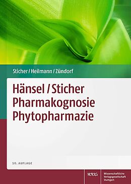E-Book (pdf) Hänsel/Sticher Pharmakognosie Phytopharmazie von Otto Sticher, Jörg Heilmann, Ilse Zündorf