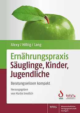 Fester Einband Ernährungspraxis Säuglinge, Kinder, Jugendliche von Ute Alexy, Annett Hilbig, Frauke Lang