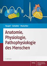 E-Book (epub) Anatomie, Physiologie, Pathophysiologie des Menschen von Peter Vaupel, Hans-Georg Schaible, Ernst Mutschler
