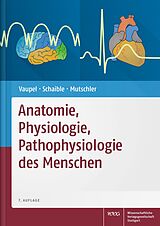 E-Book (pdf) Anatomie, Physiologie, Pathophysiologie des Menschen von Peter Vaupel, Hans-Georg Schaible, Ernst Mutschler