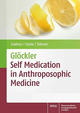 E-Book (pdf) Glöckler - Self Medication in Anthroposophic Medicine von Birgit Emde, Georg Soldner, Heide Tetzner