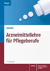 Kartonierter Einband Arzneimittellehre für Pflegeberufe von Beat Schmid