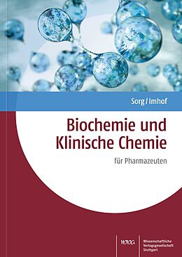 Fester Einband Biochemie und Klinische Chemie von Bernd Sorg, Diana Imhof