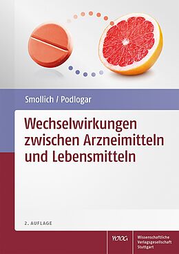 Kartonierter Einband Wechselwirkungen zwischen Arzneimitteln und Lebensmitteln von Martin Smollich, Julia Podlogar