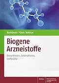 E-Book (pdf) Biogene Arzneistoffe von Andreas Bechthold, Robert Fürst, Maria Angelika Vollmar