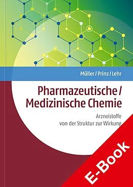 E-Book (pdf) Pharmazeutische/Medizinische Chemie von Klaus Müller, Helge Prinz, Matthias Lehr