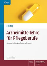 Kartonierter Einband Arzneimittellehre für Pflegeberufe von Beat Schmid, Christian Bannert