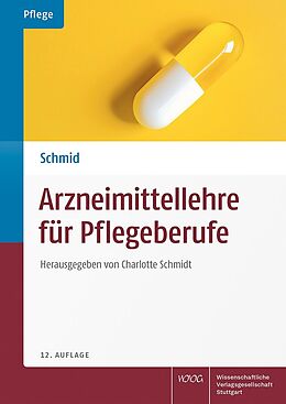 Kartonierter Einband Arzneimittellehre für Pflegeberufe von Beat Schmid, Christian Bannert