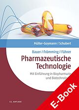 E-Book (pdf) Bauer/Frömming/Führer Pharmazeutische Technologie von Christel Müller-Goymann, Rolf Schubert