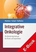 E-Book (pdf) Integrative Onkologie von Ralf-Dieter Hofheinz, Harald Matthes, Friedemann Schad