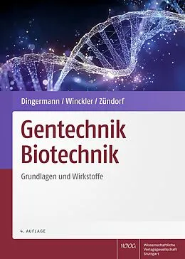 E-Book (pdf) Gentechnik Biotechnik von Theodor Dingermann, Thomas Winckler, Ilse Zündorf