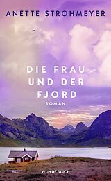 Fester Einband Die Frau und der Fjord von Anette Strohmeyer