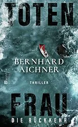 Fester Einband Totenfrau  Die Rückkehr von Bernhard Aichner