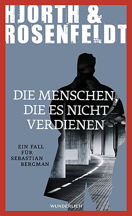 Livre Relié Die Menschen, die es nicht verdienen de Michael Hjorth, Hans Rosenfeldt