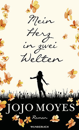 Fester Einband Mein Herz in zwei Welten von Jojo Moyes
