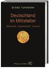 Fester Einband Deutschland im Mittelalter von Bernd Fuhrmann