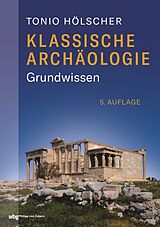 Fester Einband Klassische Archäologie von Tonio Hölscher