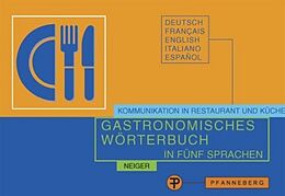 Kartonierter Einband Gastronomisches Wörterbuch in fünf Sprachen von Ada Neiger