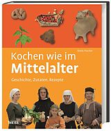 Fester Einband Kochen wie im Mittelalter von Doris Fischer