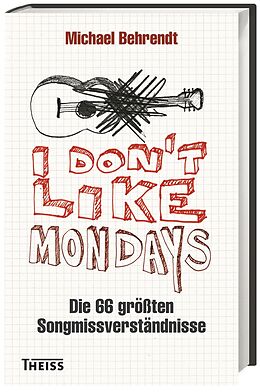 Fester Einband I don´t like Mondays von Michael Behrendt