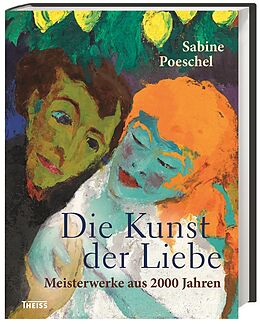 Fester Einband Die Kunst der Liebe von Sabine Poeschel