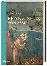Fester Einband Franziskus von Assisi von Volker Leppin