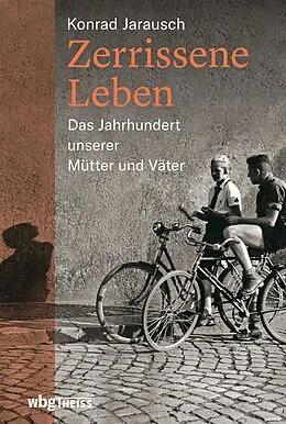 E-Book (epub) Zerrissene Leben von Konrad Jarausch