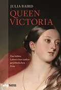 E-Book (epub) Queen Victoria von Julia Baird
