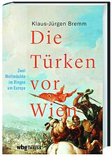 Fester Einband Die Türken vor Wien von Klaus-Jürgen Bremm