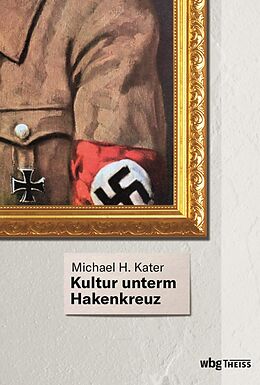 E-Book (pdf) Kultur unterm Hakenkreuz von Michael H. Kater