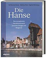 Fester Einband Die Hanse von Rolf Hammel-Kiesow, Matthias Puhle
