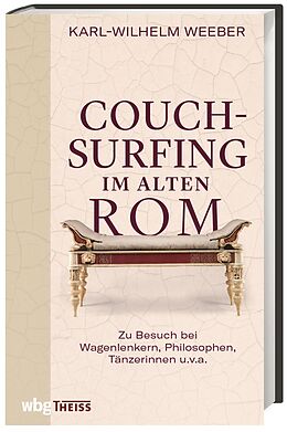 Fester Einband Couchsurfing im alten Rom von Karl-Wilhelm Weeber