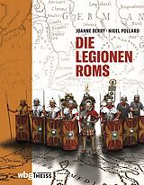 Fester Einband Die Legionen Roms von Nigel Pollard, Joanne Berry