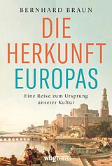 E-Book (epub) Die Herkunft Europas von Bernhard Braun