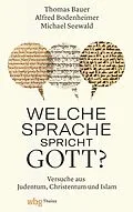 E-Book (pdf) Welche Sprache spricht Gott? von Thomas Bauer, Michael Seewald, Alfred Bodenheimer