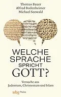 E-Book (epub) Welche Sprache spricht Gott? von Thomas Bauer, Michael Seewald, Alfred Bodenheimer