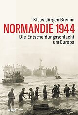 E-Book (epub) Normandie 1944 von Klaus-Jürgen Bremm