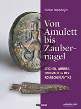 E-Book (pdf) Von Amulett bis Zaubernagel von Korana Deppmeyer