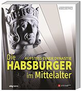 Paperback Die Habsburger im Mittelalter von 