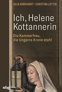E-Book (pdf) Ich, Helene Kottannerin von Julia Burkhardt, Christina Lutter