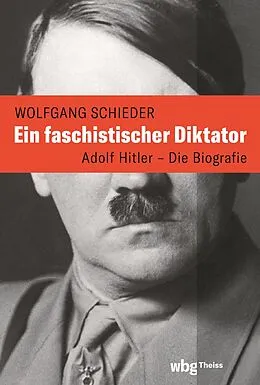 E-Book (pdf) Ein faschistischer Diktator. Adolf Hitler  Biografie von Wolfgang Schieder