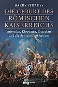 E-Book (pdf) Die Geburt des römischen Kaiserreichs von Barry Strauss