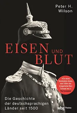 E-Book (epub) Eisen und Blut von Peter H. Wilson