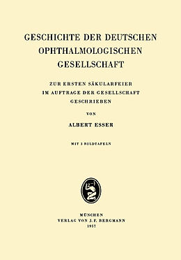 Kartonierter Einband Geschichte der Deutschen Ophthalmologischen Gesellschaft von Albrecht Esser