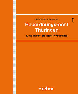 Loseblatt Bauordnungsrecht Thüringen von Henning Jäde, Franz Dirnberger, Karl Bauer