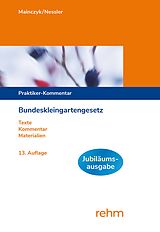 E-Book (epub) Bundeskleingartengesetz von Lorenz Mainczyk, Patrick R. Nessler