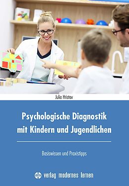 Kartonierter Einband Psychologische Diagnostik mit Kindern und Jugendlichen von Julia Hristov