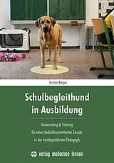 Kartonierter Einband Schulbegleithund in Ausbildung von Kirsten Berger