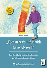 Kartonierter Einband "Euch nervt's - für mich ist es sinnvoll" von Andreas Heimer