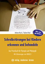 Kartonierter Einband Schreibstörungen bei Kindern erkennen und behandeln von Andrea Kisch, Sabine Pauli